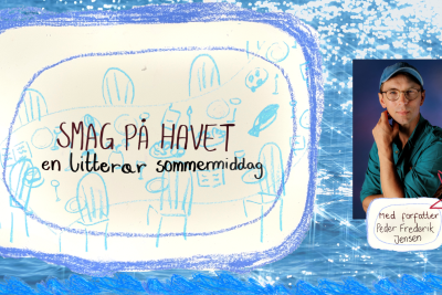 Smag på havet: en litterær sommermiddag med oplæsning af forfatter Peder Frederik Jensen.