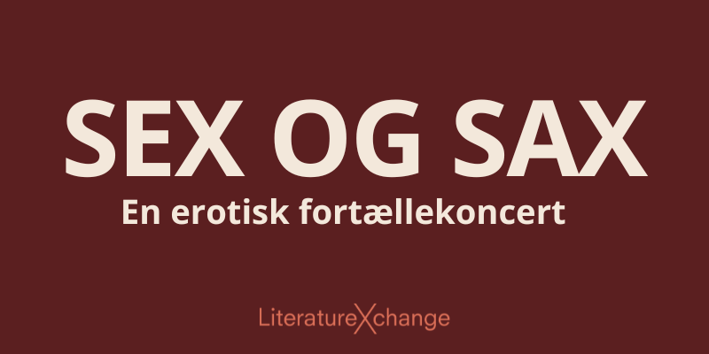 Sex og Sax fra LiteatureXchange 2025